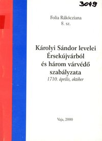 Károlyi Sándor levelei Érsekújvárból és három várvédő szabályzata