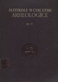 Materiale și Cercetări Arheologice IV.