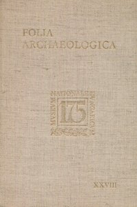 Folia archaeologica XXVIII.