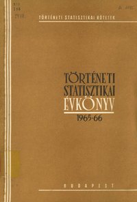 Történeti Statisztikai Évkönyv 1965-66