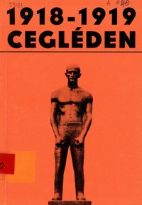 1918 -1919 Cegléden